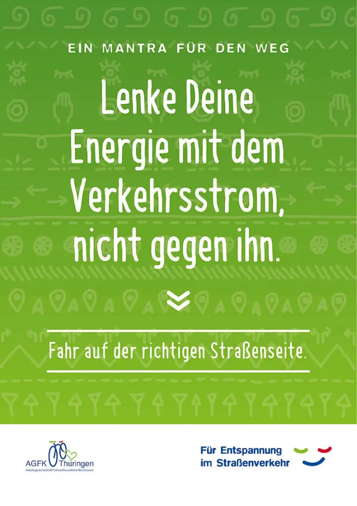 AGFK Thüringen Mantra für den Weg "Lenke Deine Energie mit dem verkehrsstrom, nicht gegen ihn." grünes Plakat